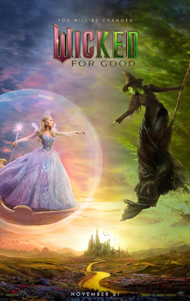 Glinda and Elphaba stun in the official poster for the long awaited movie sequel “Wicked: For Good.” Poster courtesy of Universal Pictures and Marc Platt Productions